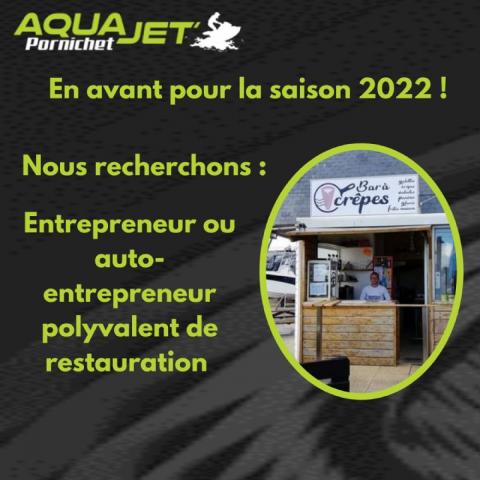 Aqua Jet Pornichet est à la recherche d'un entrepreneur ou auto-entrepreneur polyvalent de restauration ! 
