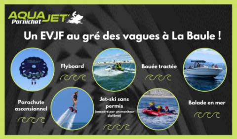 Aqua Jet Pornichet vous propose d'organiser votre EVJF à Pornichet !